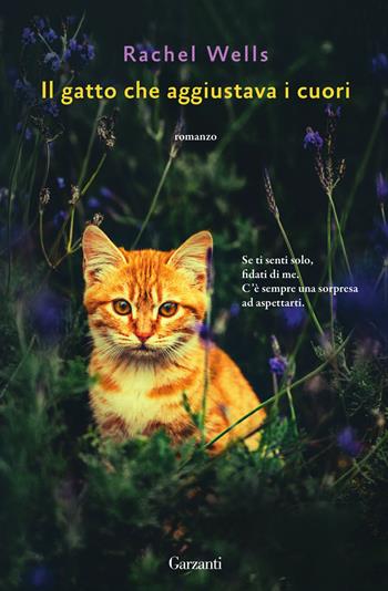 Il gatto che aggiustava i cuori - Rachel Wells - Libro Garzanti 2023, Elefanti big | Libraccio.it