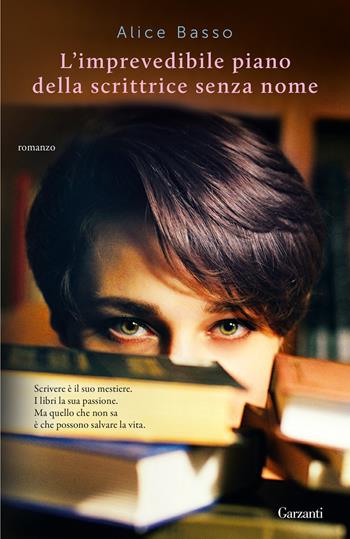 L'imprevedibile piano della scrittrice senza nome - Alice Basso - Libro Garzanti 2023, Elefanti big | Libraccio.it