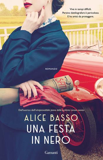 Una festa in nero - Alice Basso - Libro Garzanti 2024, Narratori moderni | Libraccio.it