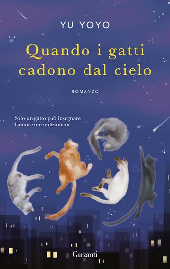 Quando i gatti cadono dal cielo - Yoyo Yu - Libro Garzanti 2024, Narratori moderni | Libraccio.it