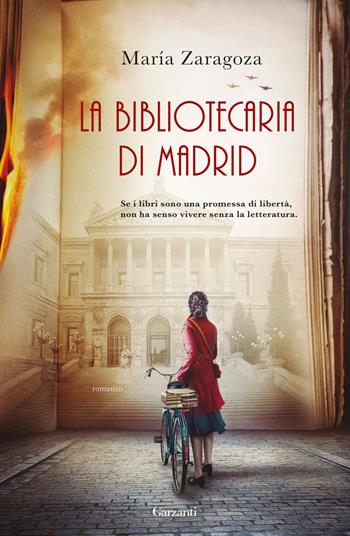 La bibliotecaria di Madrid - María Zaragoza - Libro Garzanti 2024, Narratori moderni | Libraccio.it