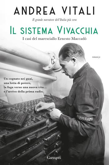 Il sistema Vivacchia. I casi del maresciallo Ernesto Maccadò - Andrea Vitali - Libro Garzanti 2024, Narratori moderni | Libraccio.it