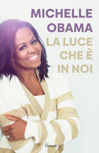 La luce che è in noi - Michelle Obama - Libro Garzanti 2024, Elefanti big | Libraccio.it