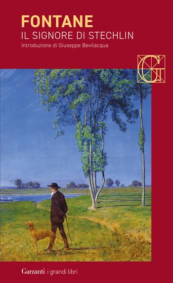 Il signore di Stechlin - Theodor Fontane - Libro Garzanti 2024, I grandi libri | Libraccio.it