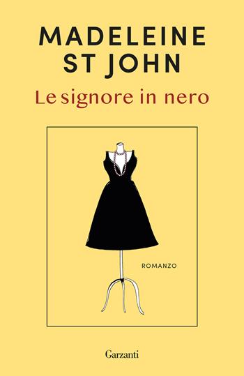 Le signore in nero - Madeleine St John - Libro Garzanti 2024, Elefanti repêchage | Libraccio.it