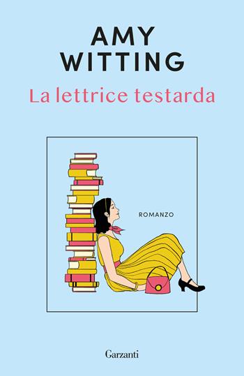 La lettrice testarda - Amy Witting - Libro Garzanti 2024, Elefanti repêchage | Libraccio.it