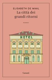 La città dei grandi ritorni