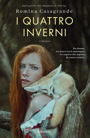 I quattro inverni - Romina Casagrande - Libro Garzanti 2025, Narratori moderni | Libraccio.it