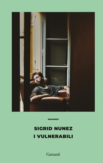 I vulnerabili - Sigrid Nunez - Libro Garzanti 2025, Gli schermi | Libraccio.it