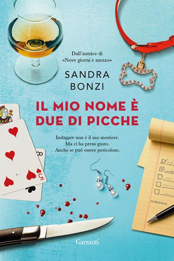 Il mio nome è due di picche - Sandra Bonzi - Libro Garzanti 2024, Elefanti big | Libraccio.it