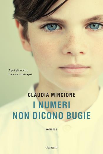 I numeri non dicono bugie - Claudia Mincione - Libro Garzanti 2025, Narratori moderni | Libraccio.it