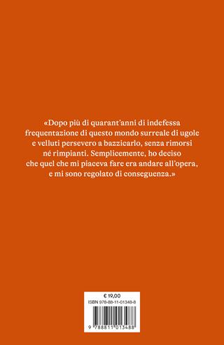 Il loggionista impenitente. Duemila sere all'opera - Alberto Mattioli - Libro Garzanti 2025, Saggi | Libraccio.it