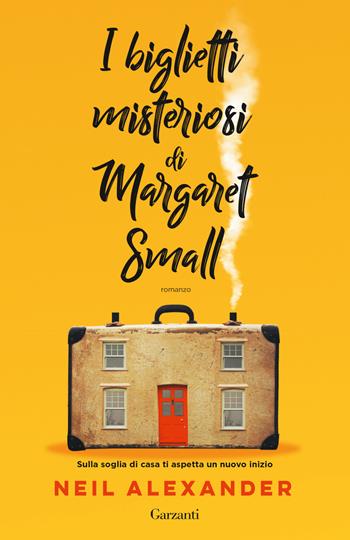 I biglietti misteriosi di Margaret Small - Alexander Neil - Libro Garzanti 2024, Elefanti bestseller | Libraccio.it