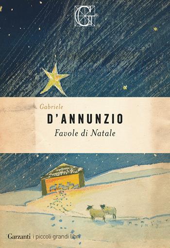 Favole di Natale - Gabriele D'Annunzio - Libro Garzanti 2024, I piccoli grandi libri | Libraccio.it