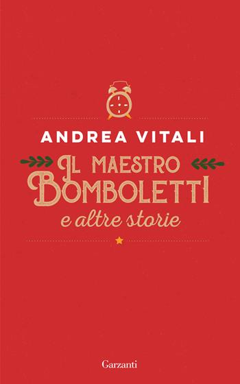 Il maestro Bomboletti e altre storie - Andrea Vitali - Libro Garzanti 2024, Elefanti big | Libraccio.it