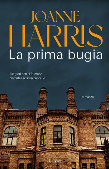 La prima bugia - Joanne Harris - Libro Garzanti 2024, Elefanti bestseller | Libraccio.it