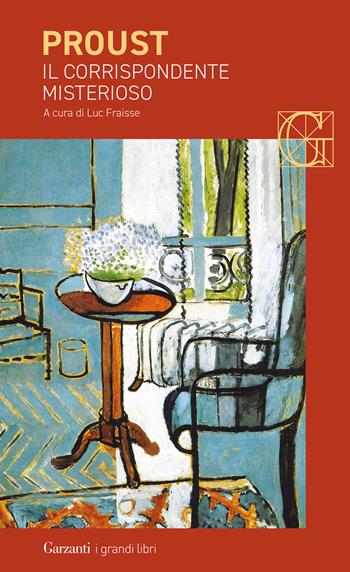 Il corrispondente misterioso - Marcel Proust - Libro Garzanti 2025, I grandi libri | Libraccio.it