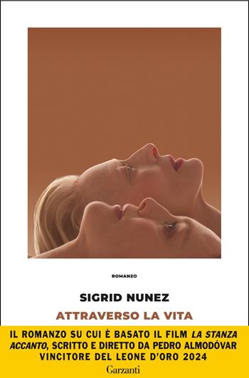 Attraverso la vita - Sigrid Nunez - Libro Garzanti 2024, Gli schermi | Libraccio.it