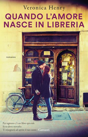 Quando l'amore nasce in libreria - Veronica Henry - Libro Garzanti 2025, Super G | Libraccio.it
