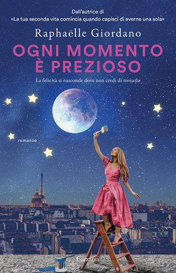 Ogni momento è prezioso - Raphaëlle Giordano - Libro Garzanti 2025, Super G | Libraccio.it