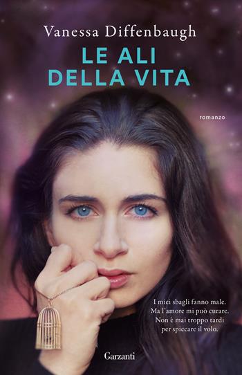 Le ali della vita - Vanessa Diffenbaugh - Libro Garzanti 2025, Super G | Libraccio.it