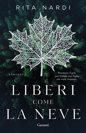 Liberi come la neve - Rita Nardi - Libro Garzanti 2025, Super G | Libraccio.it