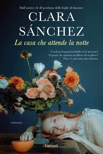 La casa che attende la notte - Clara Sánchez - Libro Garzanti 2025, Narratori moderni | Libraccio.it