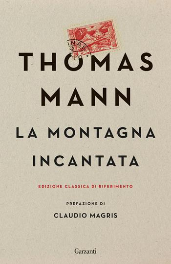 La montagna incantata - Thomas Mann - Libro Garzanti 2025, Elefanti big | Libraccio.it