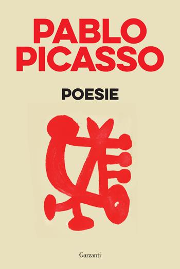 Poesie - Pablo Picasso - Libro Garzanti 2025, I libri della spiga | Libraccio.it