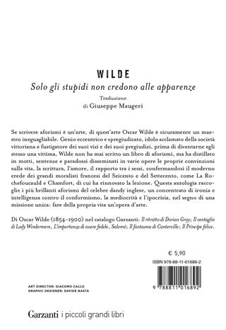 Solo gli stupidi non credono alle apparenze - Oscar Wilde - Libro Garzanti 2025, I piccoli grandi libri | Libraccio.it