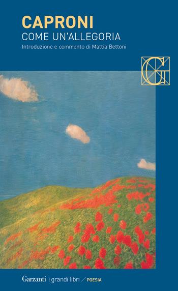 Come un'allegoria - Giorgio Caproni - Libro Garzanti 2026, I grandi libri | Libraccio.it