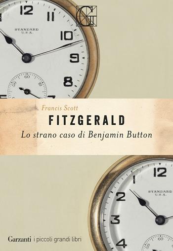 Lo strano caso di Benjamin Button - Francis Scott Fitzgerald - Libro Garzanti 2025, I piccoli grandi libri | Libraccio.it