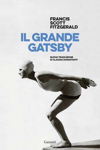 Il grande Gatsby - Francis Scott Fitzgerald - Libro Garzanti 2025, I libri della spiga | Libraccio.it
