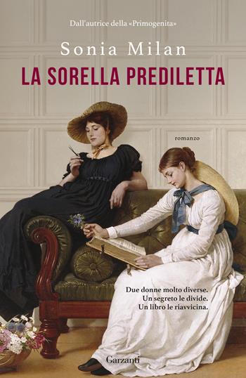 La sorella prediletta - Sonia Milan - Libro Garzanti 2026, Narratori moderni | Libraccio.it