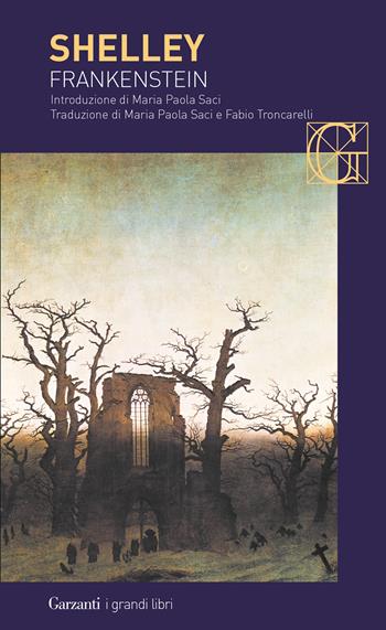 Frankenstein ovvero il moderno Prometeo - Mary Shelley - Libro Garzanti 2025, I grandi libri | Libraccio.it