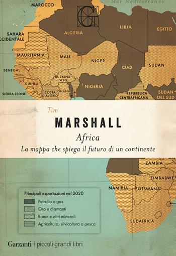 Africa. La mappa che spiega il futuro di un continente - Tim Marshall - Libro Garzanti 2026, I piccoli grandi libri | Libraccio.it