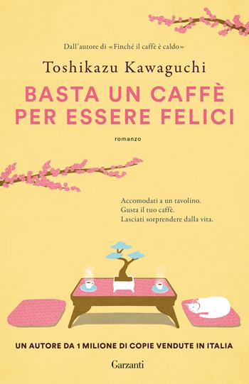 Basta un caffè per essere felici - Toshikazu Kawaguchi - Libro Garzanti 2026, Super G | Libraccio.it