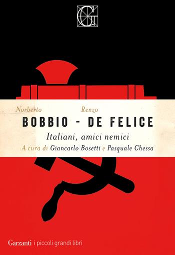 Italiani, amici nemici - Norberto Bobbio, Renzo De Felice - Libro Garzanti 2026, I piccoli grandi libri | Libraccio.it