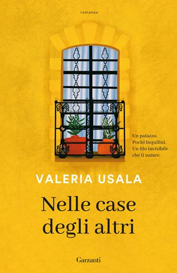 Nelle case degli altri - Valeria Usala - Libro Garzanti 2026, Narratori moderni | Libraccio.it