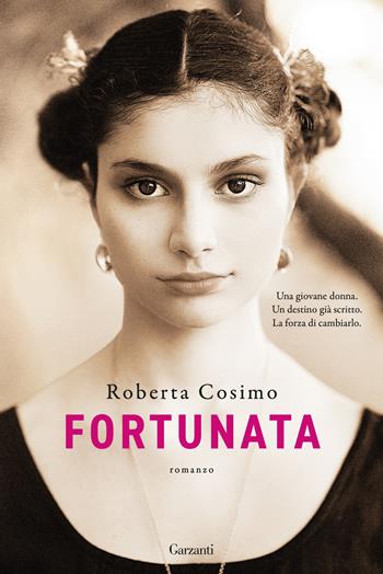 Fortunata - Roberta Cosimo - Libro Garzanti 2026, Narratori moderni | Libraccio.it