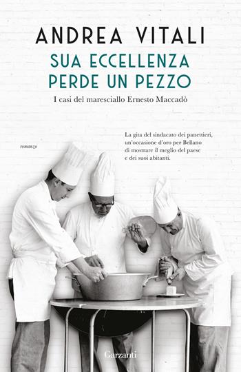 Sua Eccellenza perde un pezzo. I casi del maresciallo Ernesto Maccadò - Andrea Vitali - Libro Garzanti 2026, Elefanti big | Libraccio.it