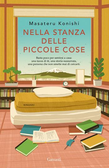 Nella stanza delle piccole cose - Masateru Konishi - Libro Garzanti 2026, Elefanti bestseller | Libraccio.it