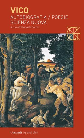 Autobiografia-Poesie-Scienza nuova - Giambattista Vico - Libro Garzanti 2026, I grandi libri | Libraccio.it