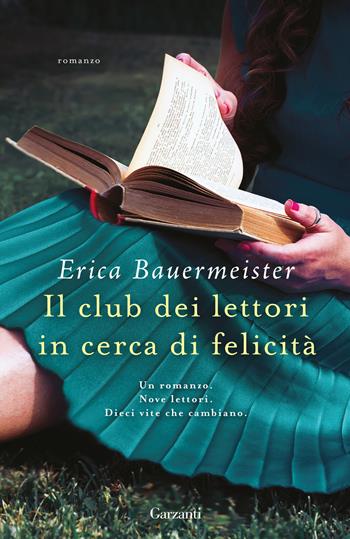 Il club dei lettori in cerca di felicità - Erica Bauermeister - Libro Garzanti 2026, Elefanti bestseller | Libraccio.it