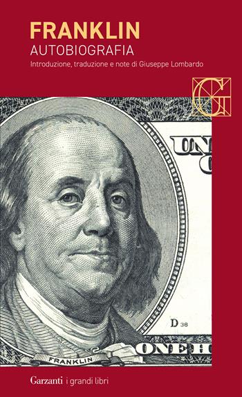 Autobiografia - Benjamin Franklin - Libro Garzanti 2026, I grandi libri | Libraccio.it