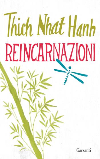 Reincarnazioni - Thich Nhat Hanh - Libro Garzanti 2026, I coriandoli | Libraccio.it