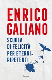 Scuola di felicità per eterni ripetenti