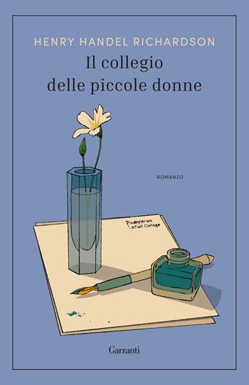 Il collegio delle piccole donne - Henry Handel Richardson - Libro Garzanti 2026, Elefanti bestseller | Libraccio.it
