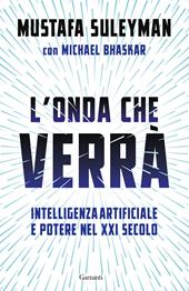 L'onda che verrà. Intelligenza artificiale e potere nel XXI secolo