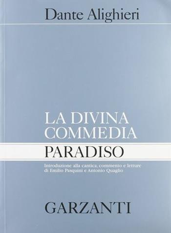 La Divina Commedia. Paradiso - Dante Alighieri, PASQUINI E., QUAGLIO A. - Libro Garzanti Scuola 1988 | Libraccio.it